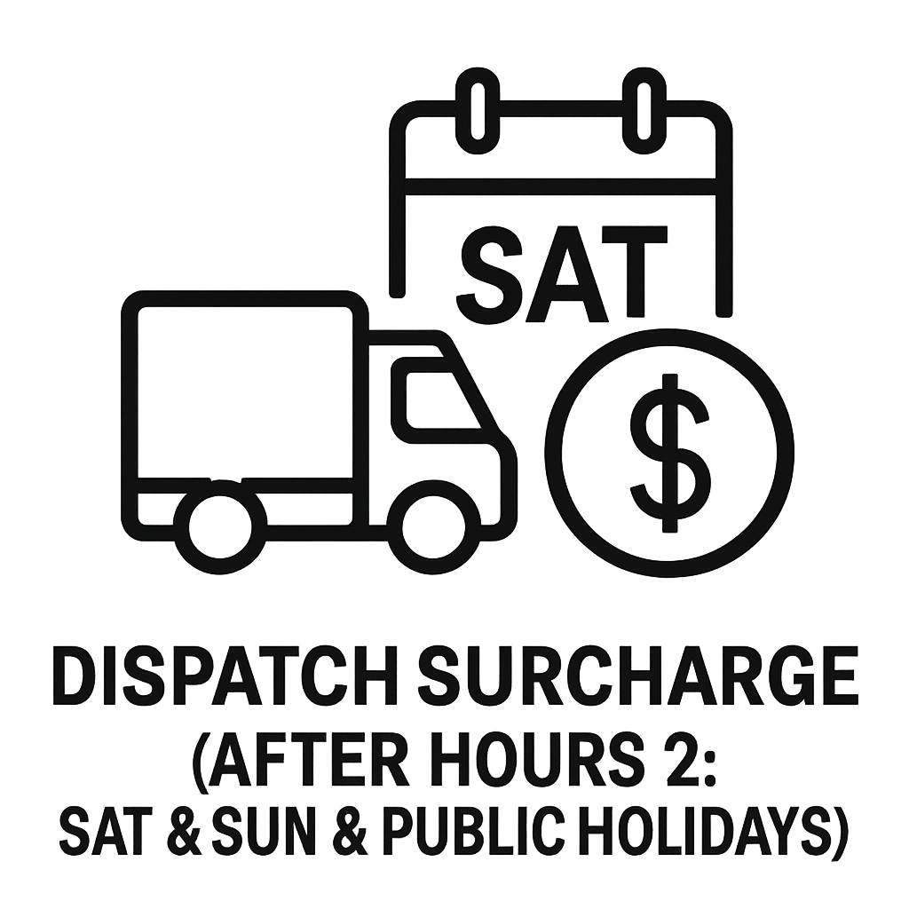 Dispatch Surcharge (After Hours 2: Sat & Sun & Public Holidays)