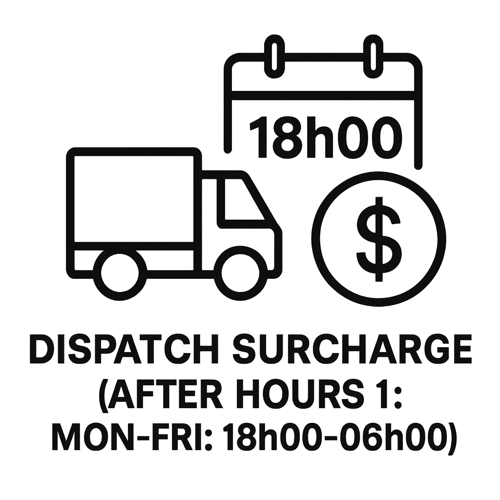 Dispatch Surcharge (After Hours 1: Mon-Fri: 18h00-06h00)