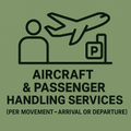 AIRCRAFT & PASSENGER HANDLING SERVICES (per movement - arrival or departure)